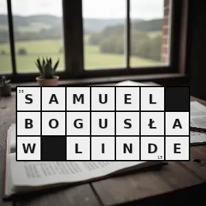 Hasło krzyżówkowe autor słownika języka polskiego 6 tomowego 1771 1847 - samuel bogusław linde – rozwiązanie, synonimy, podpowiedzi i definicje krzyżówkowe